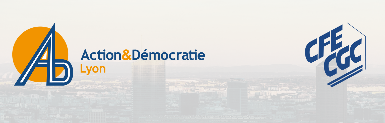 Action et Démocratie CFE-CGC LYON
